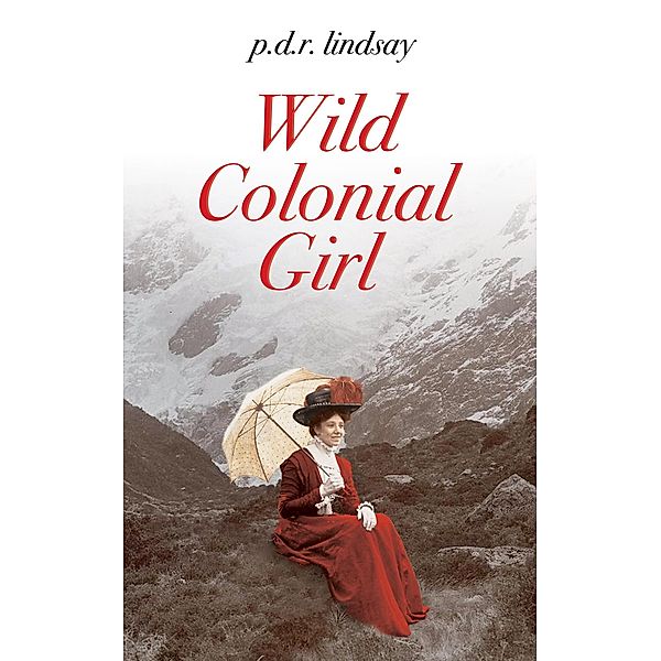 Wild Colonial Girl, P. D. R. Lindsay