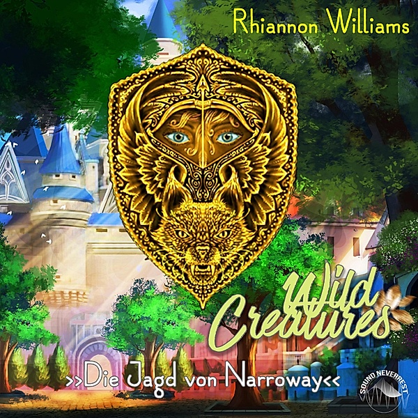 Wild Creatures - 1 - Die Jagd von Narroway, Rhiannon Williams