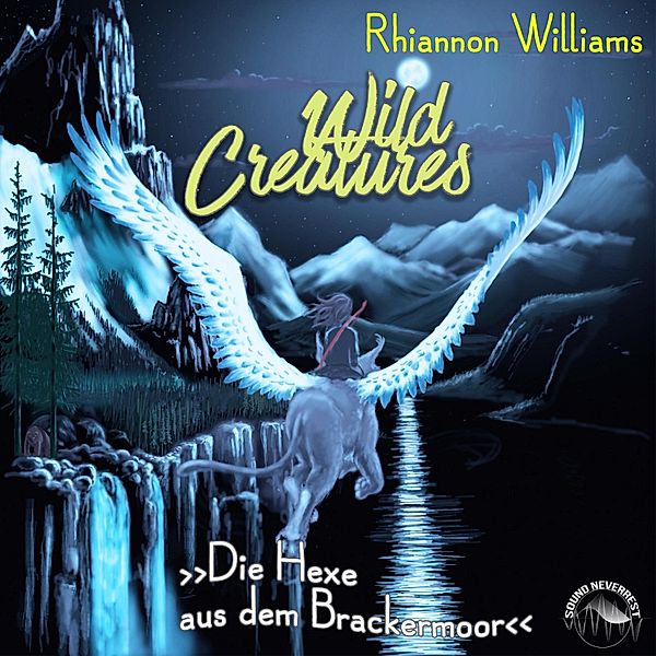 Wild Creatures - 3 - Die Hexe aus dem Brackermoor, Rhiannon Williams