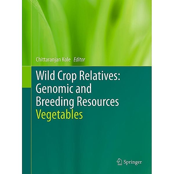 Wild Crop Relatives: Genomic and Breeding Resources, Chittaranjan Kole