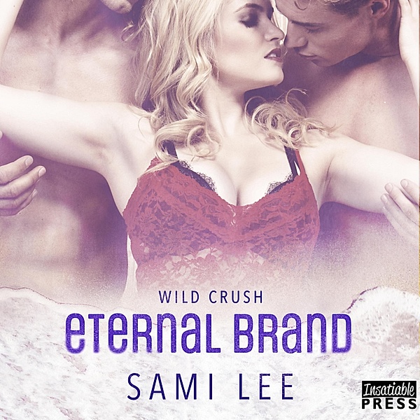 Wild Crush - 3 - Eternal Brand, Sami Lee