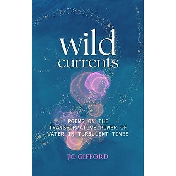 Wild Currents, Jo Gifford