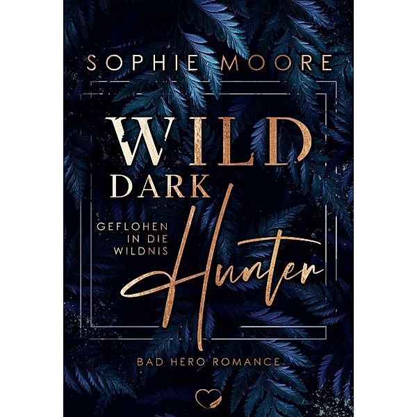 Wild Dark Hunter, Sophie Moore