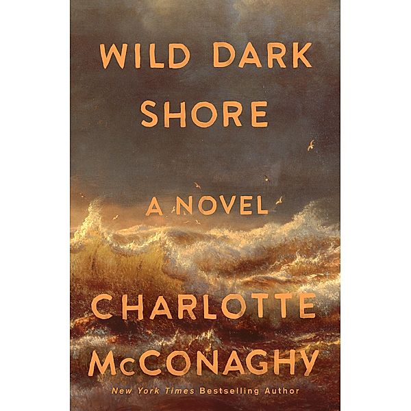 Wild Dark Shore, Charlotte McConaghy