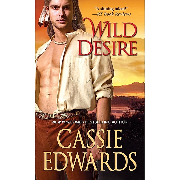 Wild Desire / The Wild Series Bd.1, Cassie Edwards