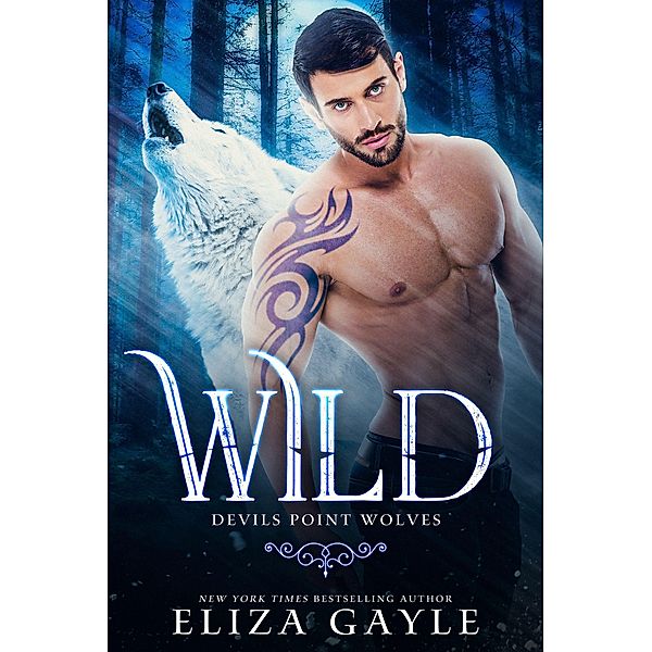 Wild (Devils Point Wolves, #1) / Devils Point Wolves, Eliza Gayle