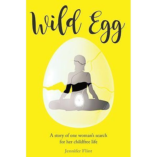 Wild Egg, Jennifer Flint