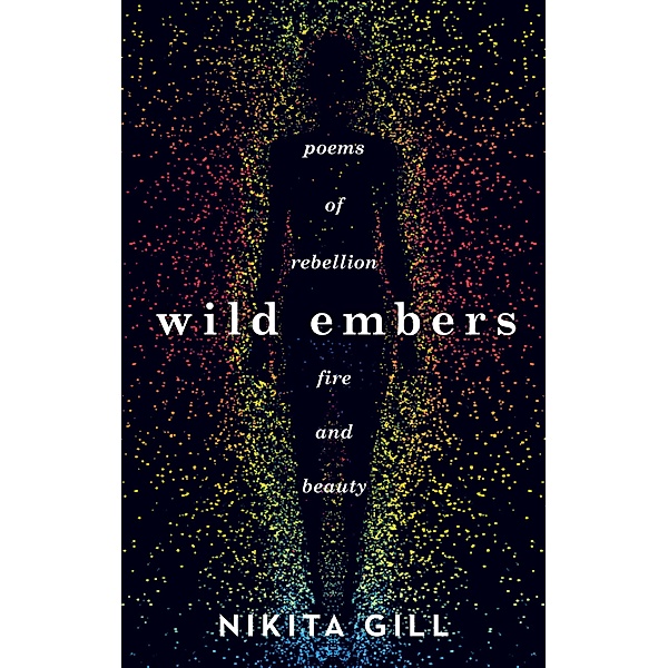 Wild Embers, Nikita Gill