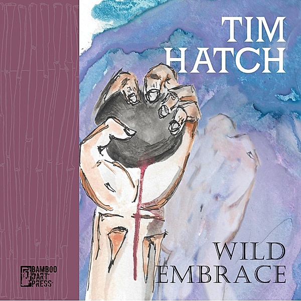 Wild Embrace, Tim Hatch
