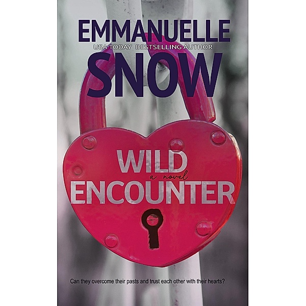 Wild Encounter (Whiskey Melody, #4) / Whiskey Melody, Emmanuelle Snow