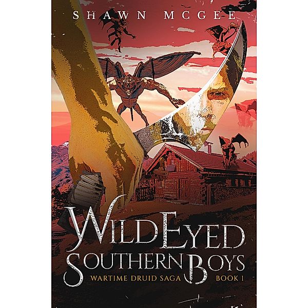 Wild Eyed Southern Boys (Wartime Druid Saga, #1) / Wartime Druid Saga, Shawn McGee