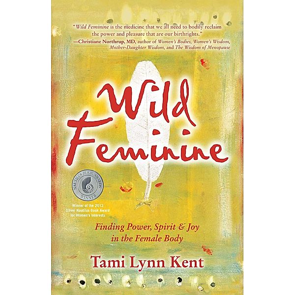 Wild Feminine, Tami Lynn Kent