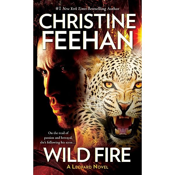 Wild Fire / A Leopard Novel Bd.4, Christine Feehan