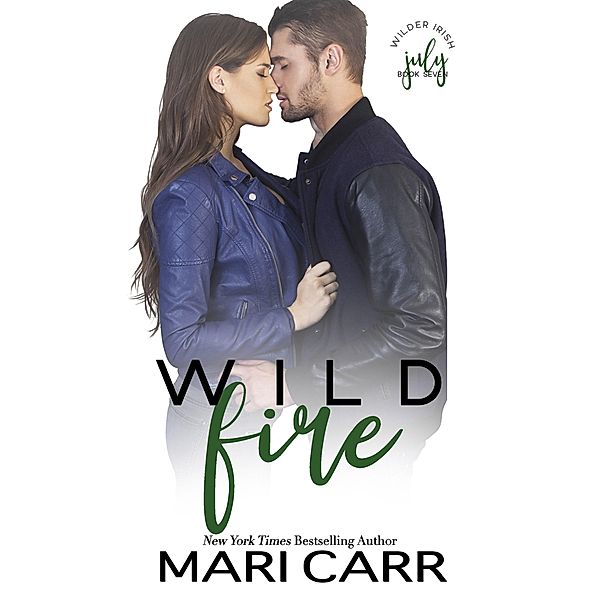 Wild Fire (Wilder Irish, #7) / Wilder Irish, Mari Carr