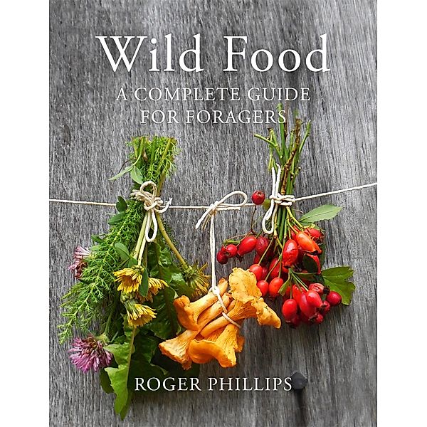 Wild Food, Roger Phillips