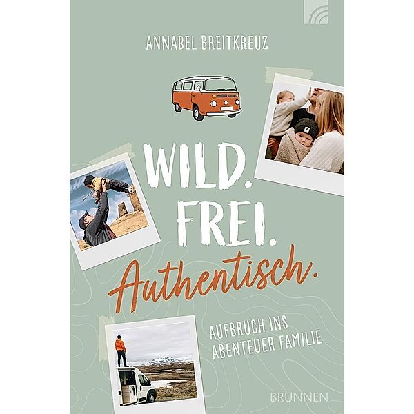 Wild.Frei.Authentisch., Annabel Breitkreuz