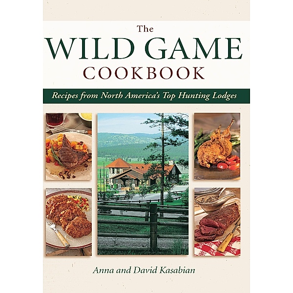 Wild Game Cookbook, David Kasabian, Anna Kasabian