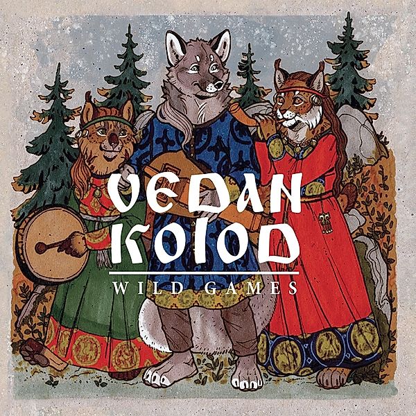 Wild Games, Vedan Kolod