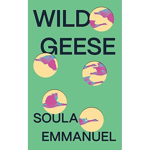 Wild Geese, Soula Emmanuel