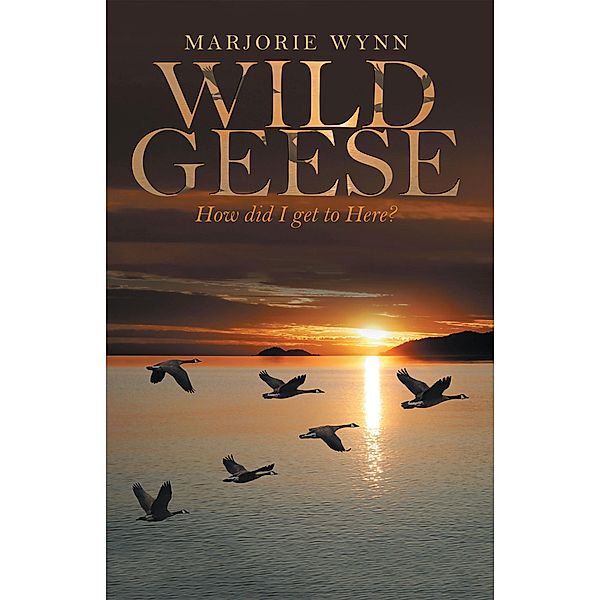 Wild Geese, Marjorie Wynn