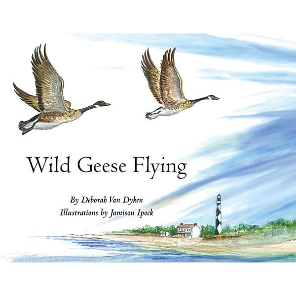 Wild Geese Flying, Deborah van Dyken