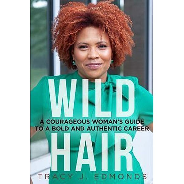 Wild Hair, Tracy Edmonds