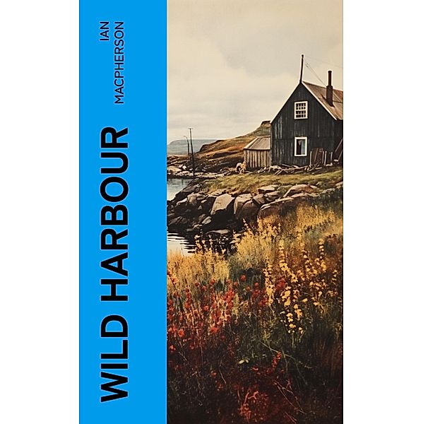 Wild Harbour, Ian Macpherson