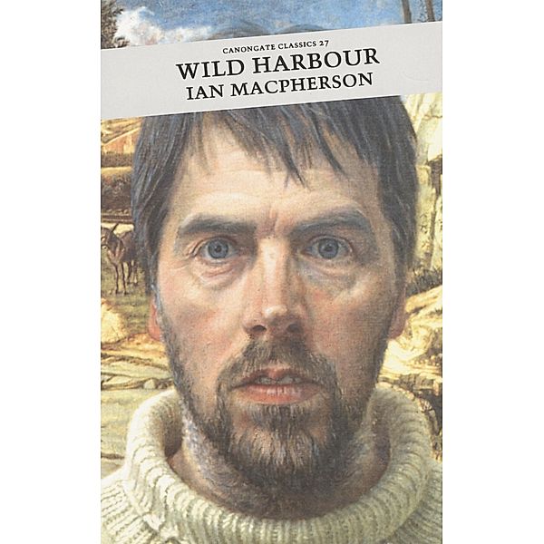 Wild Harbour / Canongate Classics Bd.27, Ian Macpherson