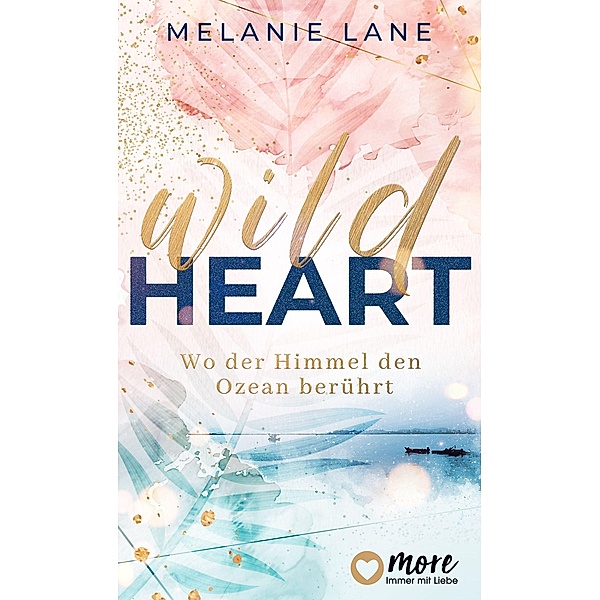 Wild Heart - Wo der Himmel den Ozean berührt, Melanie Lane