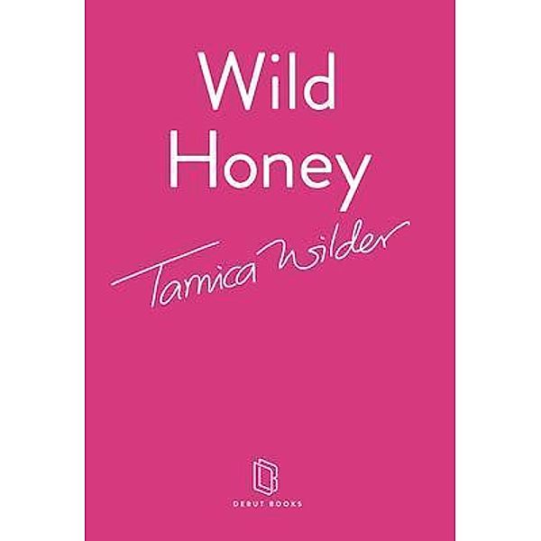 Wild Honey, Tamica Wilder