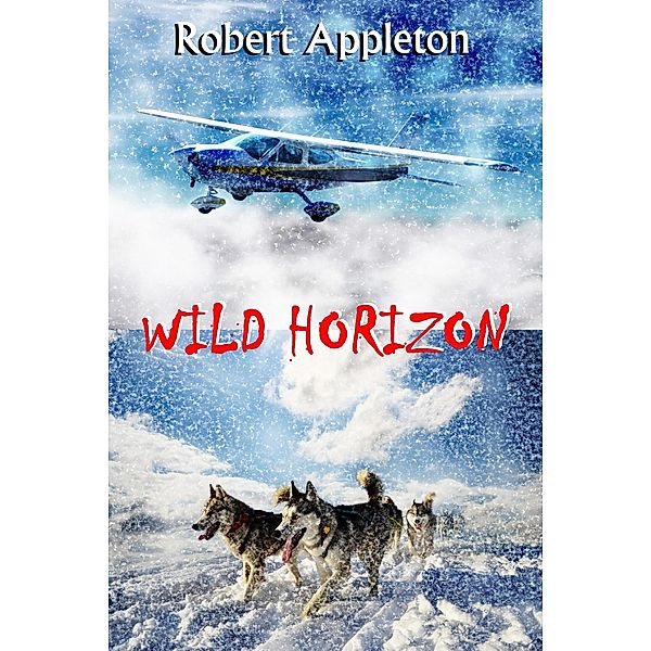 Wild Horizon (Beyond Limits, #1) / Beyond Limits, Robert Appleton