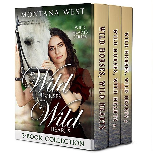 Wild Horses, Wild Hearts 3-Book Collection, Montana West