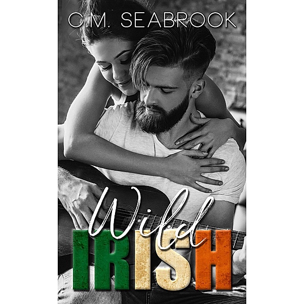 Wild Irish / Wild Irish, C. M. Seabrook