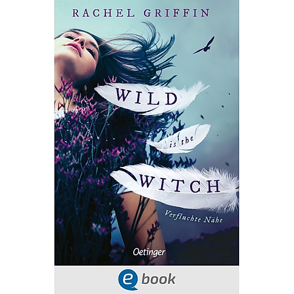 Wild Is the Witch. Verfluchte Nähe, Rachel Griffin