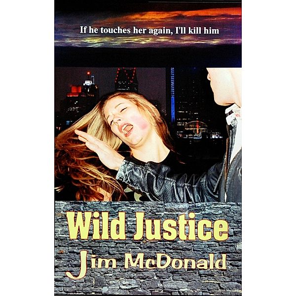 Wild Justice / Jim McDonald, Jim Mcdonald