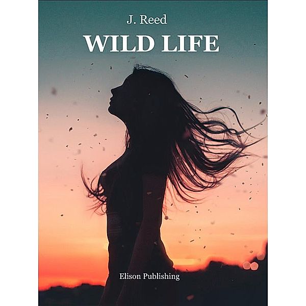 Wild Life, J. Reed