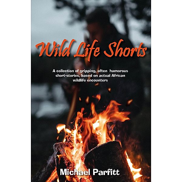 Wild Life Shorts, Michael Parfitt
