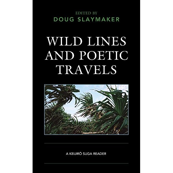 Wild Lines and Poetic Travels / New Studies in Modern Japan