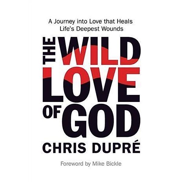 Wild Love of God, Chris DuPre