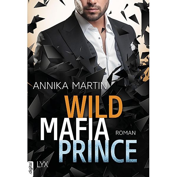 Wild Mafia Prince / Dangerous Royals Bd.3, Annika Martin