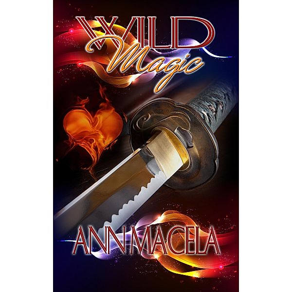 Wild Magic / Ann Macela, Ann Macela