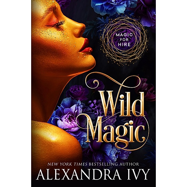 Wild Magic / Magic for Hire Bd.1, Alexandra Ivy