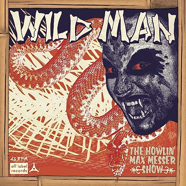 Wild Man/Why I Cry, The Howlin' Max Messer Show