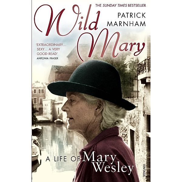 Wild Mary: The Life Of Mary Wesley, Patrick Marnham