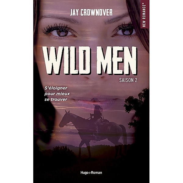 Wild men - Tome 02 / Wild men Bd.2, Jay Crownover