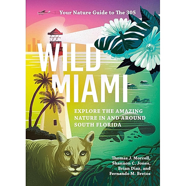 Wild Miami, Tj Morrell, Shannon Jones, Brian Diaz, Fernando Bretos
