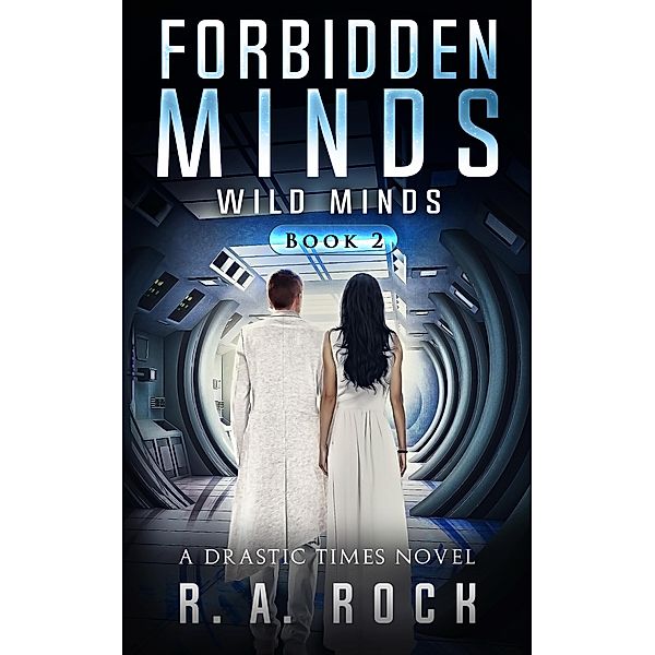 Wild Minds (Forbidden Minds, #2) / Forbidden Minds, R. A. Rock