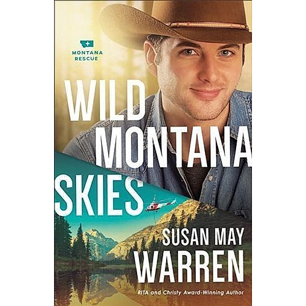 Wild Montana Skies (Montana Rescue Book #1), Susan May Warren