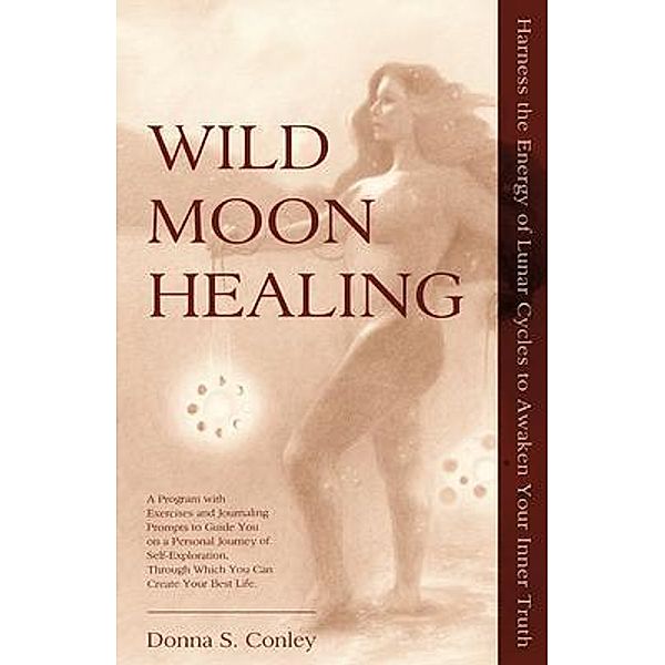 Wild Moon Healing, Donna Conley