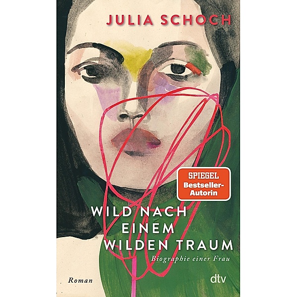 Wild nach einem wilden Traum / Biographie einer Frau Bd.3, Julia Schoch